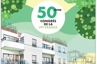 50ème Congrès FPI : 500 professionnels pour relancer le logement neuf